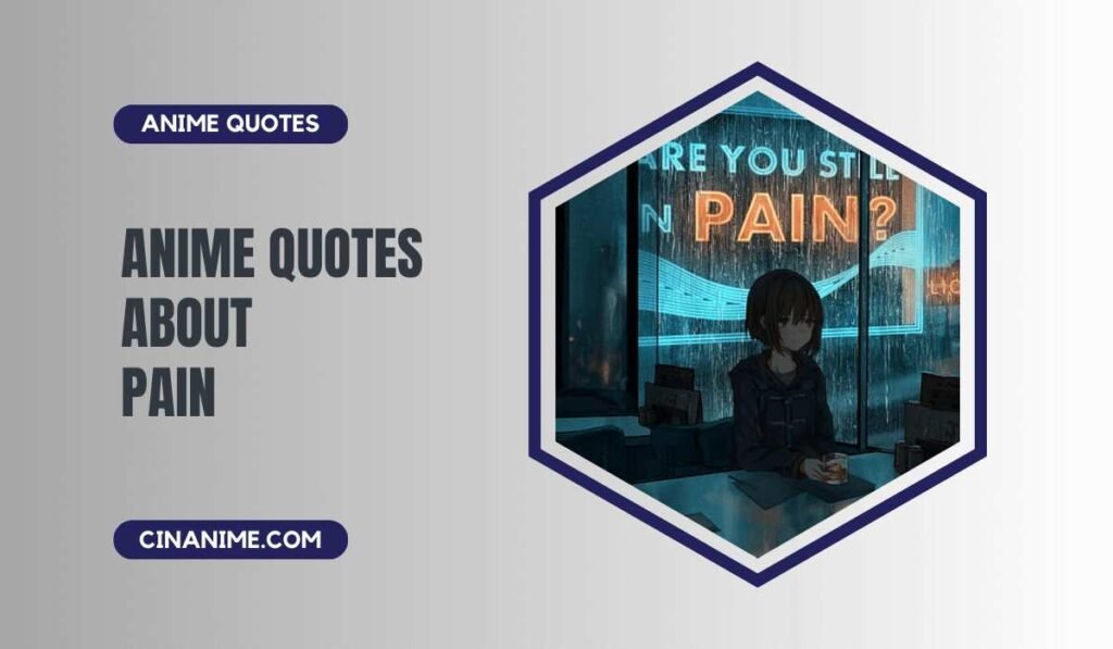 Anime Quotes about Pain