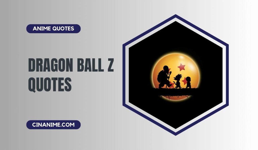 Dragon Ball Z Quotes