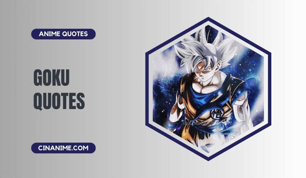 Goku Quotes